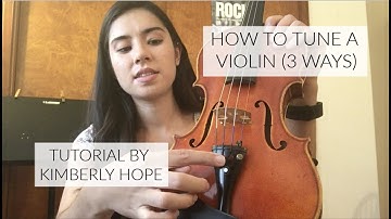 HOW TO TUNE A VIOLIN (3 WAYS) - Violin Tutorial by Kimberly Hope