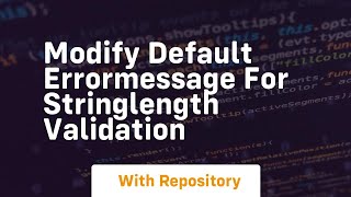 modify default errormessage for stringlength validation Information