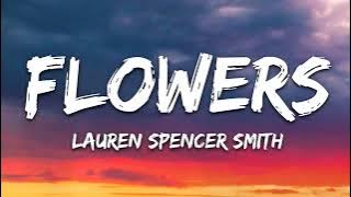 Lauren Spencer Smith - Flowers (Lyrics) [1 HOUR]