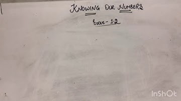 KNOWING OUR NUMBERS| Exercise -1.2| NCERT Maths solutions