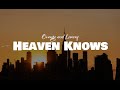 Orange & Lemons - Heaven Knows Lyrics