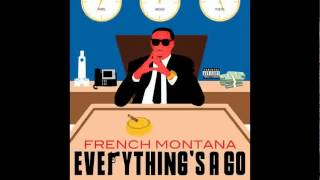French Montana - Everything&#39;s a Go