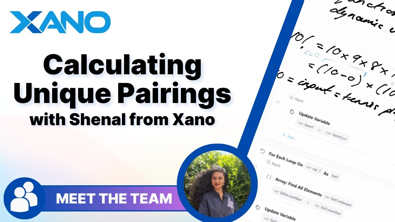 Calculating Unique Pairings | A Xano Build Project with Shenal Harakh