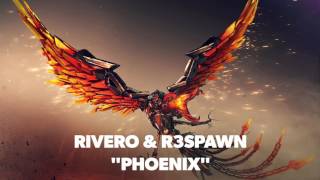 Rivero & R3SPAWN - Phoenix (Extended Mix) [OUT NOW!]