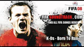 K-Os - Born to Run - FIFA 08 Soundtrack