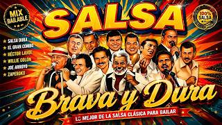 MIX SALSA BRAVA BAILABLE 🔥 Lo Mejor de la Salsa Dura | Héctor Lavoe, Willie Colón y Más