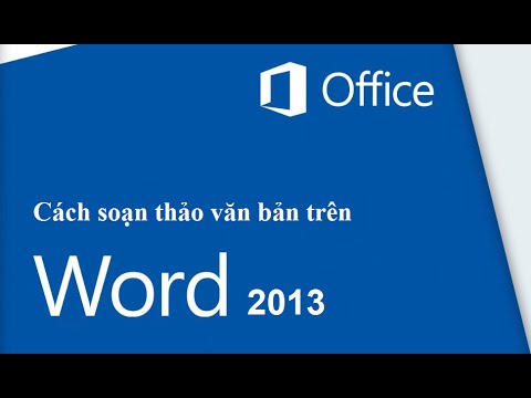 บทเรียนออนไลน์ word 2013  Update New  Cách soạn thảo văn bản trên Microsoft Word 2013