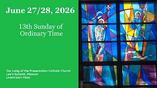 13th Sunday of Ordinary Time, June 27, 2026
