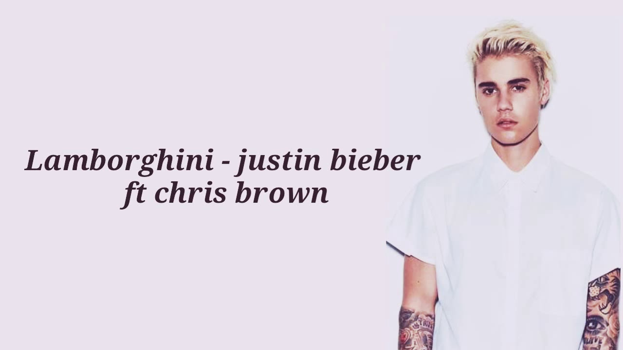 Justine Bieber ( ft Chris Brown) Lyrics YouTube