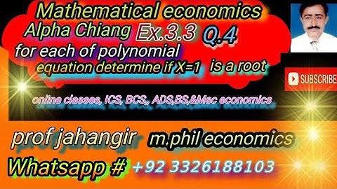 Mathematical economics Alpha Chiang ex.3.3 Q.4 for each of polynomial equ.determine if x=1 is a root