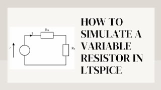 How to simulate Variable Resistor in LTSpice | Maximum Power Transfer Theorem | LTSpice basics