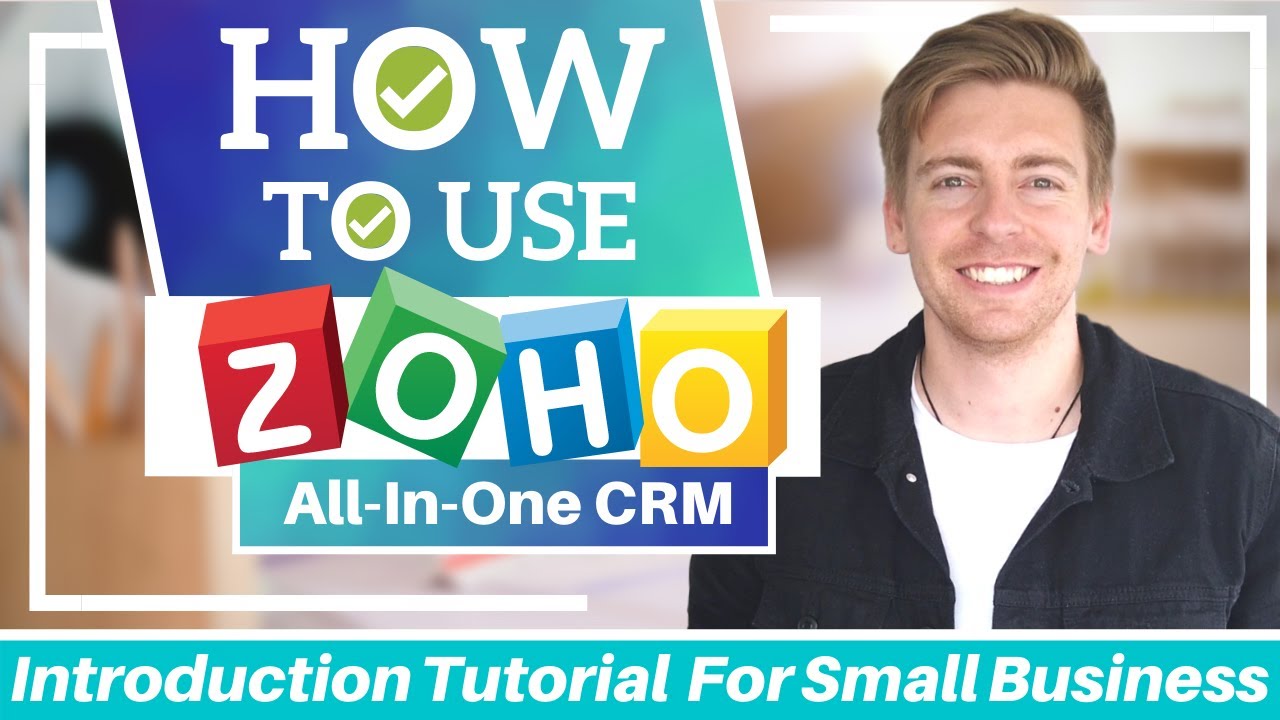 Zoho CRM Tutorial for Beginners Get Started with Zoho FREE ALLINONE