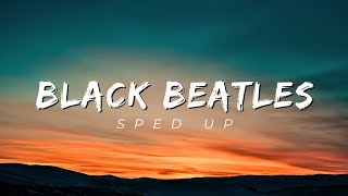 Black Beatles - Best Sped Up   Reverb Version (Viral Edit!)