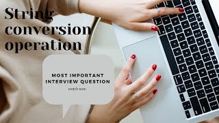String conversion operation || String Java Tutorial || Most important interview Question