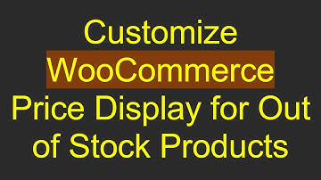 Customize WooCommerce Price Display for Out of Stock Products