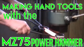 Making Hand Tools with the MZ75 Power Hammer