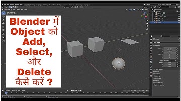 How to Add, Select, Remove/Delete Object in Blender