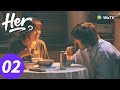 المسلسل الصيني هي الحلقة 02 HER WeTV المسلسل الصيني هي الحلقة 02 HER WeTV