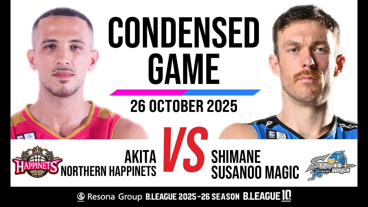 Akita Northern Happinets vs. Shimane Susanoo Magic - Condensed