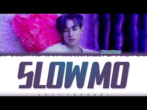 BamBam (뱀뱀) - 'SLOW MO' Lyrics [Color Coded_Han_Rom_Eng]