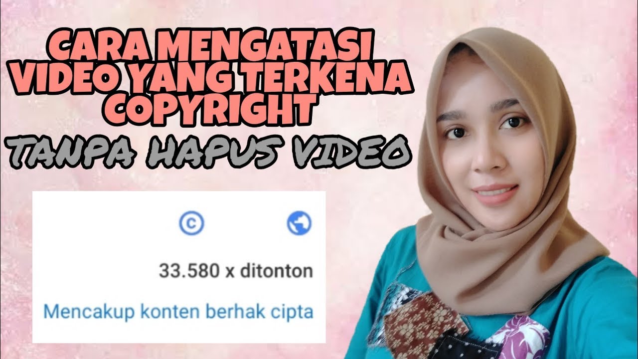 Cara Mengatasi Video Yang Terkena Copyright 