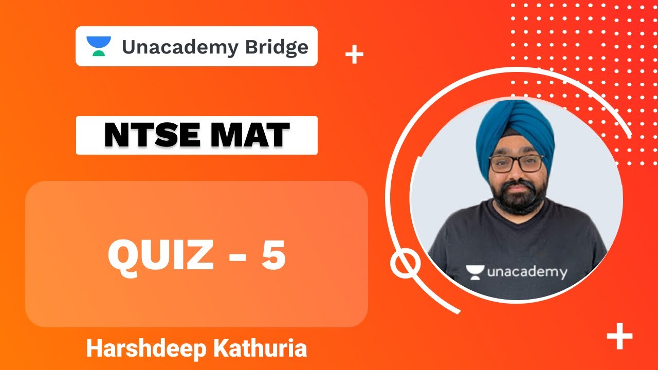 Quiz - 5 |  MAT | NTSE | Harshdeep Kathuria | Foundation | Unacademy Bridge