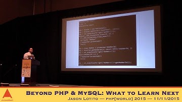 Jason Lotito - Beyond PHP & MySQL: What to Learn Next - php[world] 2014