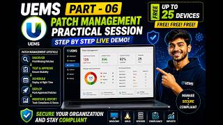 UEMS PART 06 — PATCH MANAGEMENT PRACTICAL SESSION