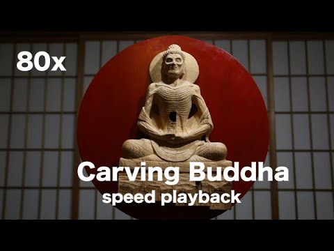 釈迦苦行像の彫刻 Penance of Shakyamuni - YouTube