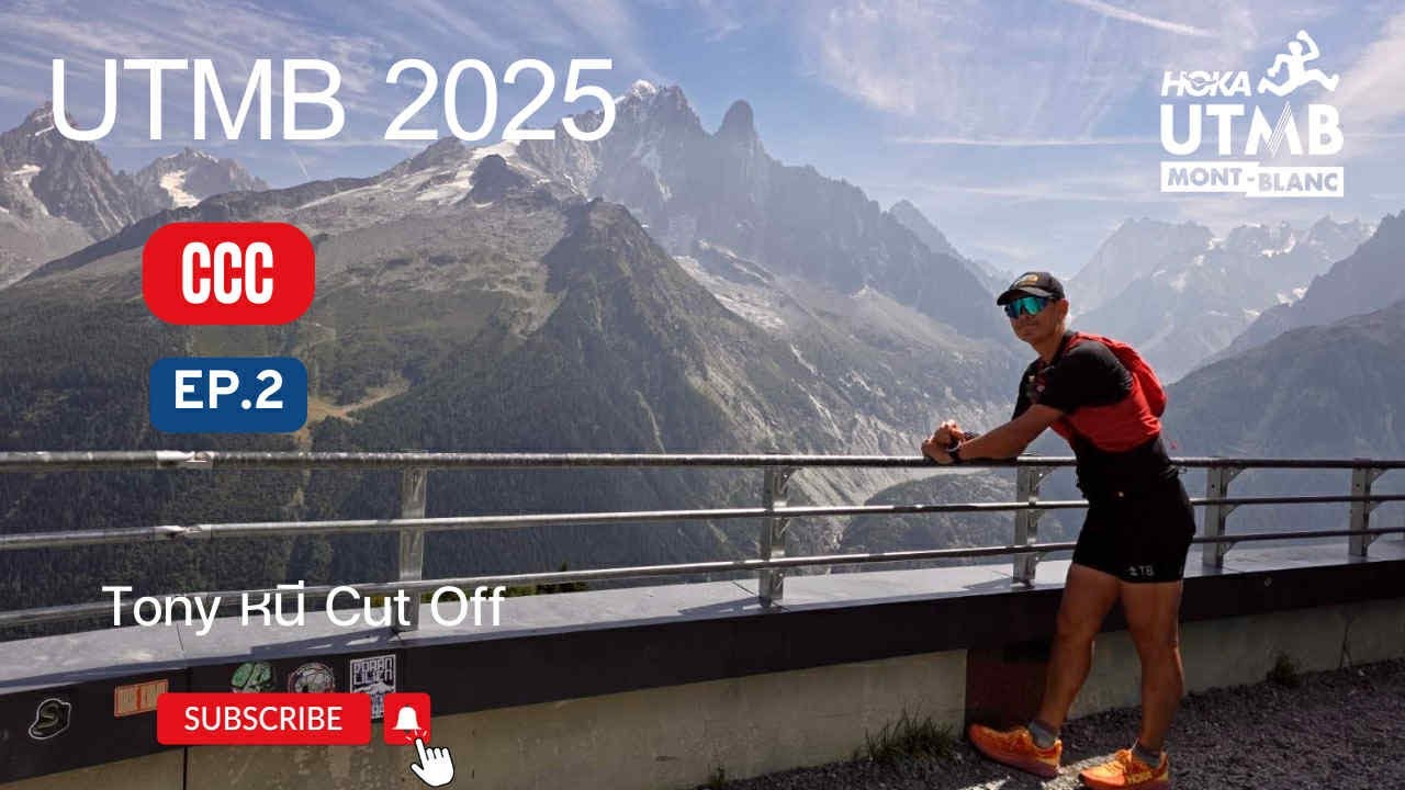 UTMB Mont-Blanc 2025( EP2 )- ระยะ CCC ( Courmayeur-Champex-Chamonix )