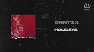 ONNT3X - Holidays (3/4 The Christmas EP 2020) [OUT NOW!]
