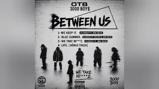 OTB-3000BOY$ - We Take NIGGAZ (EllCrizzy, 3-Big Helex) Prodby: SKYSTUDIO 