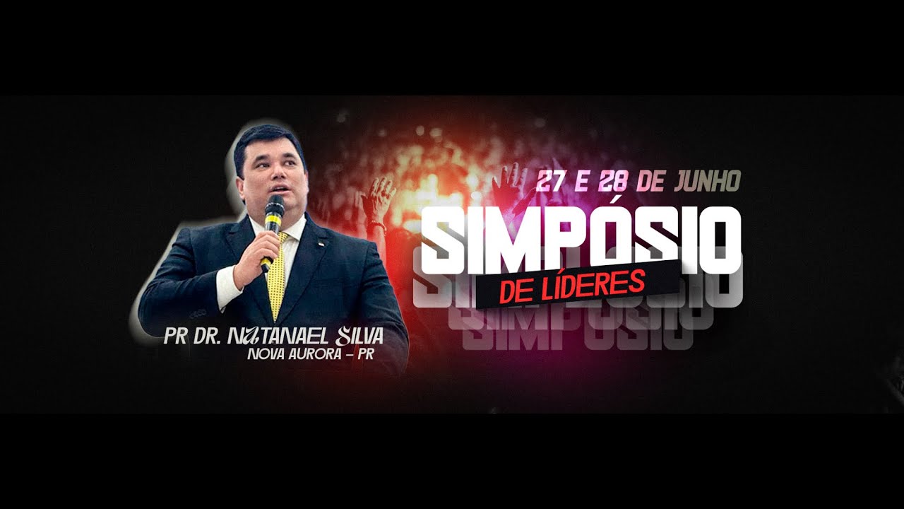 SIMPOSIO DE LIDERES  // 27-06-2025 // PR. NATANAEL SILVA
