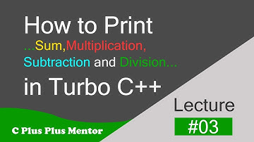 Program to print the sum,sub,mul and division of two number in Turbo C++ | C Plus Plus Mentor