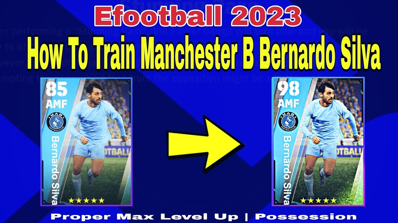 Bernardo Silva Max Training Tutorial In Efootball 2023 Mobile How To