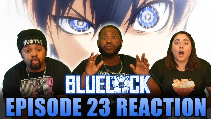 Blue Lock Episode 23 REACTION VIDEO!!! 