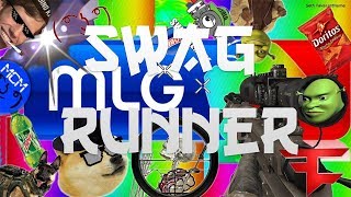 Montage MLG - Swag Double Runner ! [Réupload]