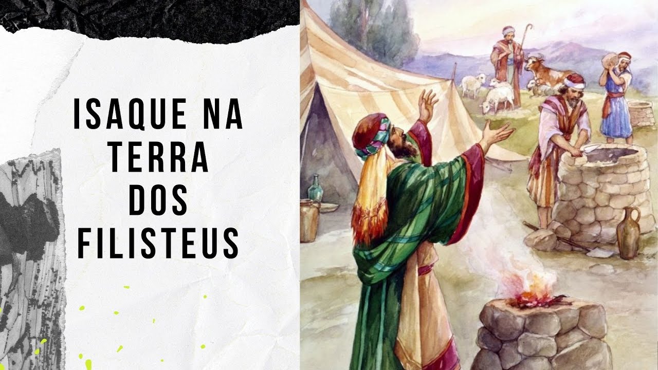 Gênesis 26 Isaque na terra dos filisteus. YouTube Gênesis 26 Isaque na terra dos filisteus. YouTube