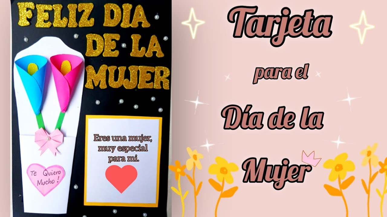 Flores de Papel, para Una Mujer Especial| DIY Tarjeta para el Día de la Mujer, Fácil y Linda 😉 