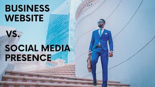 Business Website vs. Social Media Presence | 2022 Business Marketing.