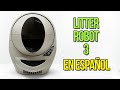 Litter Robot 3 español - Caja de Arena de Limpieza Automática para Gatos