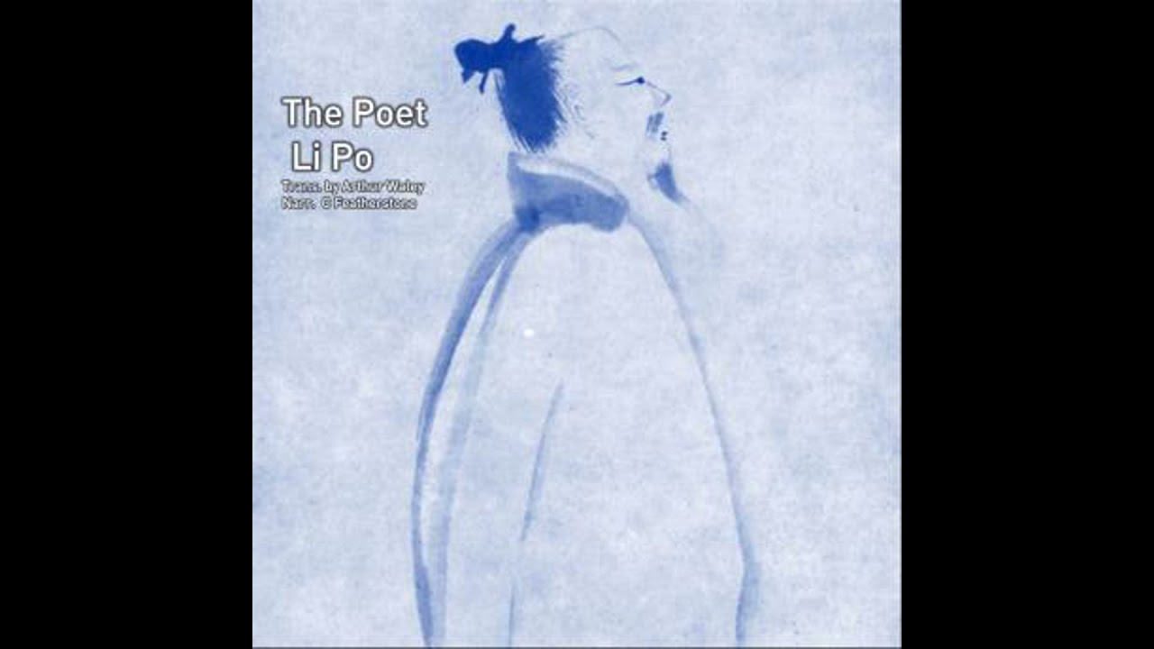 Poet Li Po: A Study Of One Of China's Great Cultural Treasures - Arthur Waley