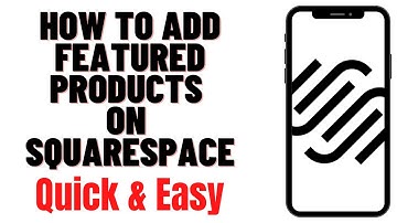 HOW TO ADD FEATURED PRODUCTS ON SQUARESPACE 2024
