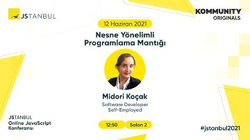 JSTANBUL 2021 - Midori Koçak: Nesne Yönelimli Programlama Mantığı