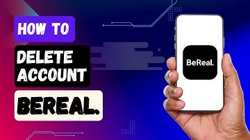How to Delete Bereal Account?