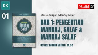 Series 001  Chapter 1 Understanding Manhaj Salaf U0026 Salaf Manhaj  Muflih Safitra Msc 2022