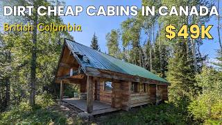 10 Dirt Cheap Canadian Cabins in Northern BC Under $245K - Watch out for This Trap