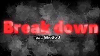 Ghetto J - BOOM BREAK DOWN Feat.Roky Rokz (OFFICIAL LYRICS)