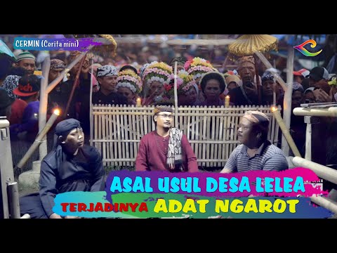 ASAL USUL DESA LELEA DAN TERJADINYA ADAT NGAROT