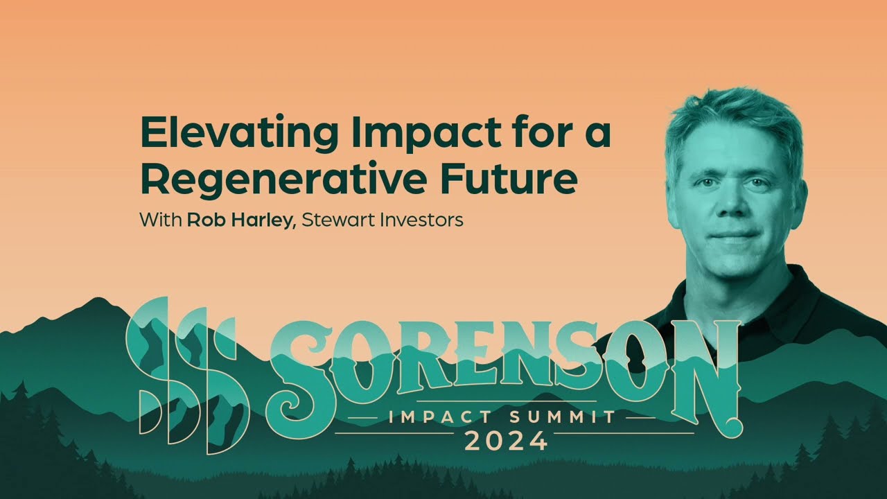 Elevating Impact for a Regenerative Future With Rob Harley